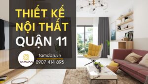 thiết kế nội thất quận 11 tại Nội Thất Tâm Đan